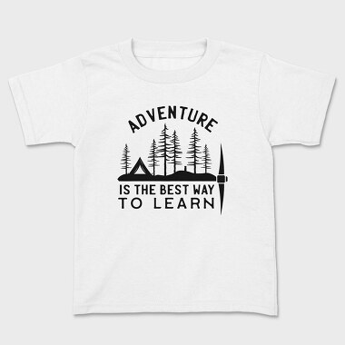 Adventure Is the Best Way to Learn, Kids' T-Shirt