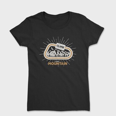 Climb Every Mountain, Women's T-Shirt