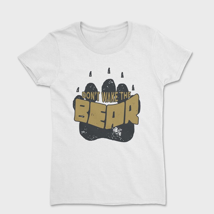 Dont Wake the Bear, Women's T-Shirt
