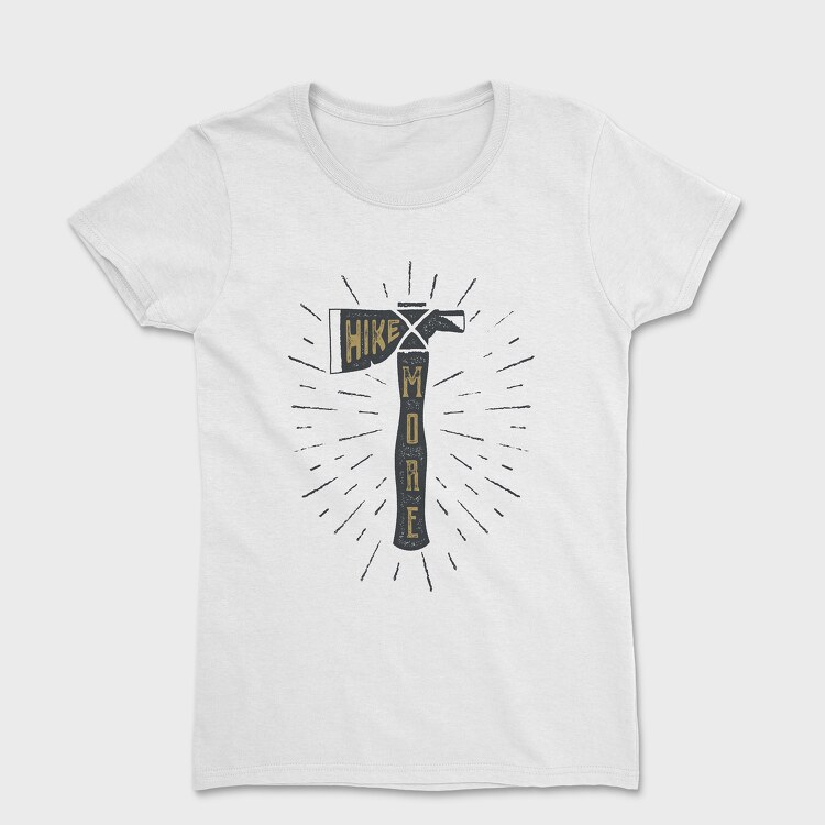 Hike More Axe, Women's T-Shirt