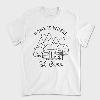 Home Is Where We Camp, Унисекс Мъжка Тениска