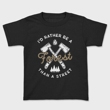 Id Rather Be a Forest, Kids' T-Shirt