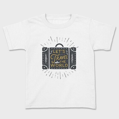 Lets Travel the World, Kids' T-Shirt