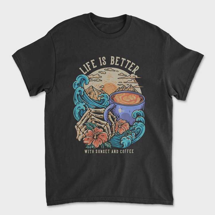 Life Is Better With Sunset and Coffe, Unisex Men's T-Shirt