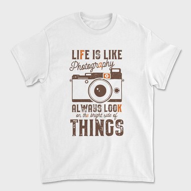 Unisex Men's T-Shirt, Life Is Like Photography