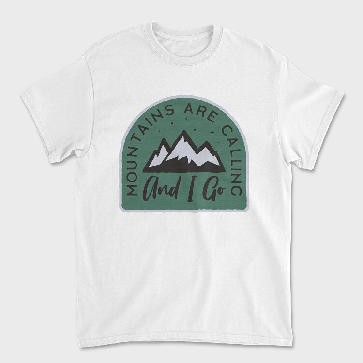 Mountains Are Calling and I Go, Унисекс Мъжка Тениска