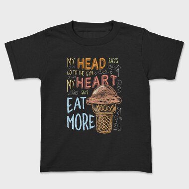 My Head Says Go to Gym, Kids' T-Shirt