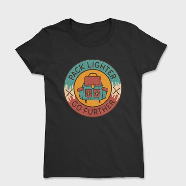 Pack Lighter Go Further, Women's T-Shirt