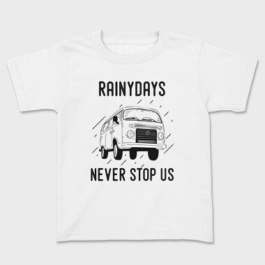 Rainy Days Never Stop Us, Kids' T-Shirt