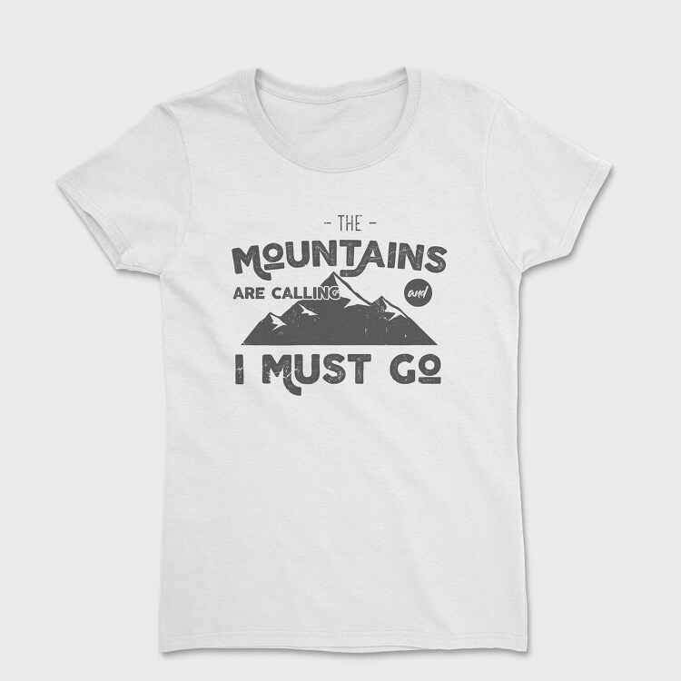 The Mountains Are Calling 2, Women's T-Shirt