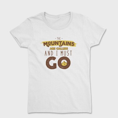 The Mountains Are Calling 3, Women's T-Shirt
