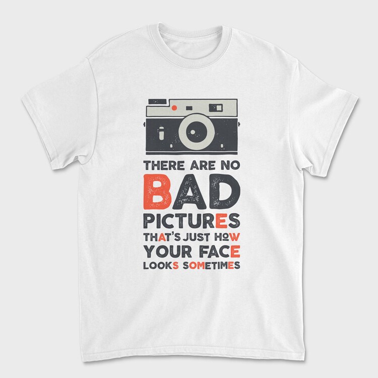 There Are No Bad Pictures, Unisex Men's T-Shirt
