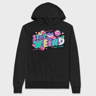 Stay Weird, Унисекс Мъжко Суичър