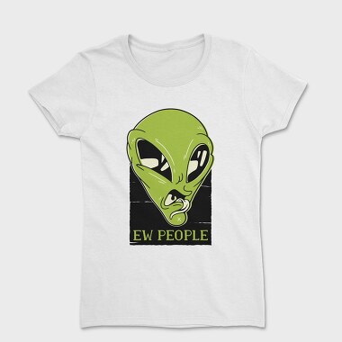 Women's T-Shirt, Ew People