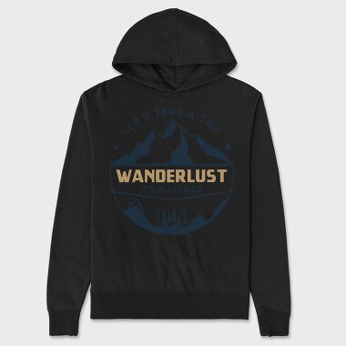 take a trip wander lust, Unisex Men's Hoodie