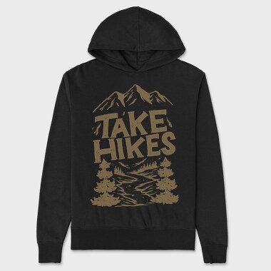 Take Hikes, Unisex Men's Hoodie