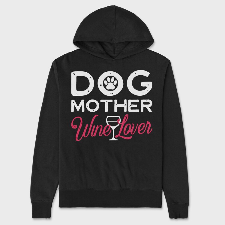 Dog Mother Wine Lover, Unisex Men's Hoodie