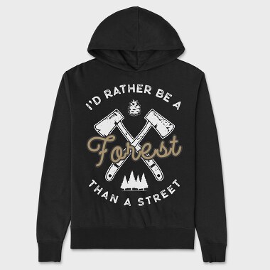 Id Rather Be a Forest, Unisex Men's Hoodie