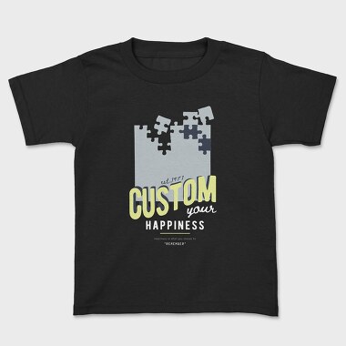 Custom Your Happiness, Kids' T-Shirt