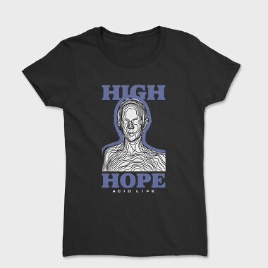 High Hope, Women's T-Shirt
