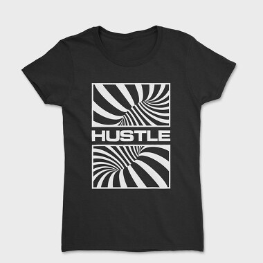 Hustle, Women's T-Shirt