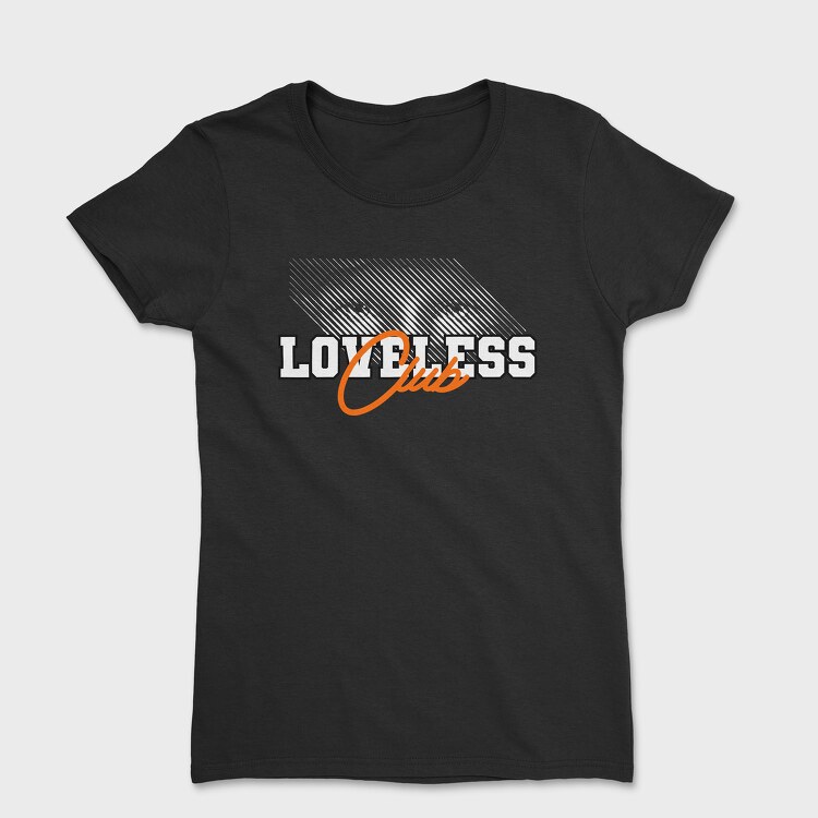 Loveless Club, Дамска Тениска