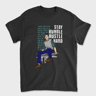 Stay Humble Hustle Hard, Unisex Men's T-Shirt