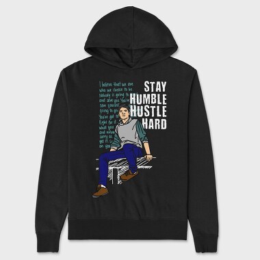 Stay Humble Hustle Hard, Unisex Men's Hoodie