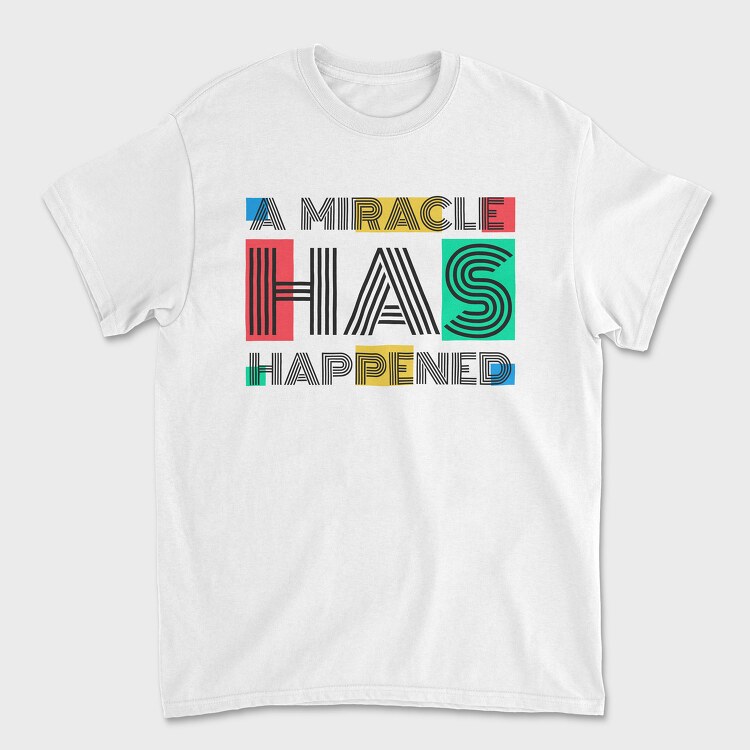 A Miracle Has Happened, Унисекс Мъжка Тениска