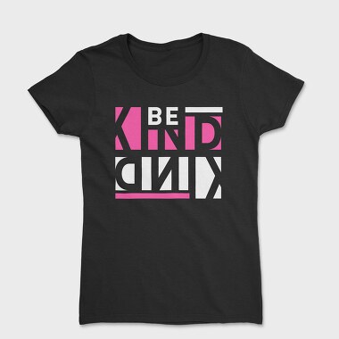 Be Kind 2, Women's T-Shirt