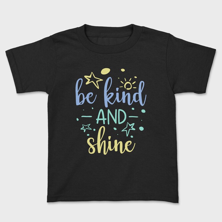 Be Kind and Shine, Детска Тениска
