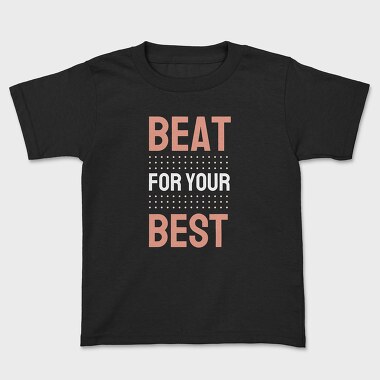 Beat for Your Best, Детска Тениска