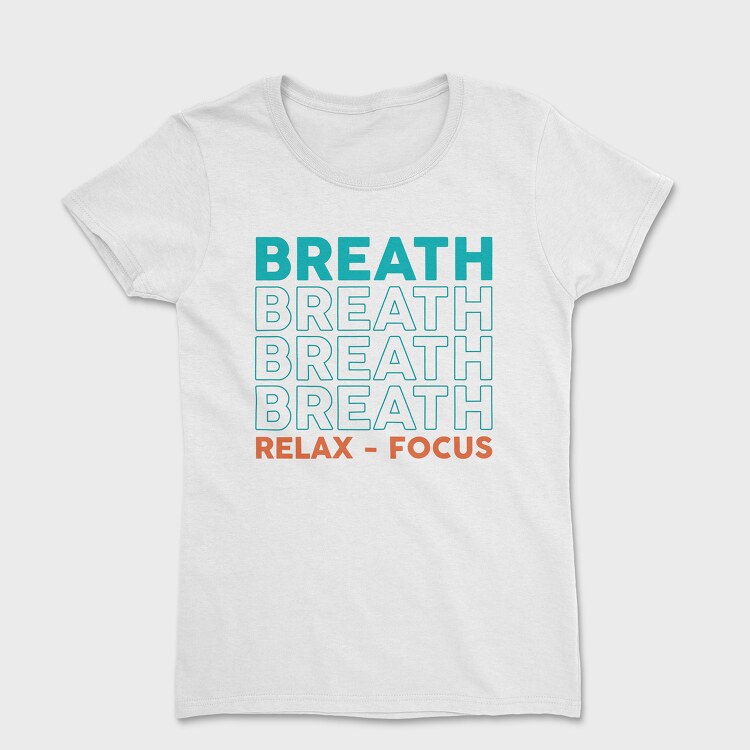 Breath Relax Focus, Women's T-Shirt