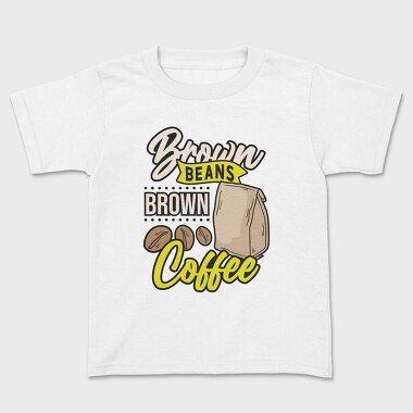 Brown Beans Brown Coffee, Детска Тениска