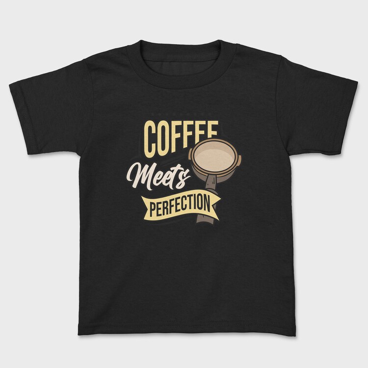 Coffee Meets Perfection, Детска Тениска