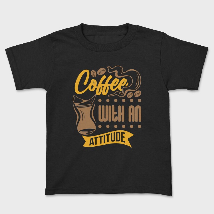 Coffee With an Attitude, Детска Тениска