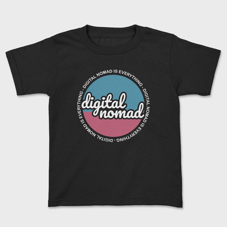 Digital Nomad Is Everything, Kids' T-Shirt