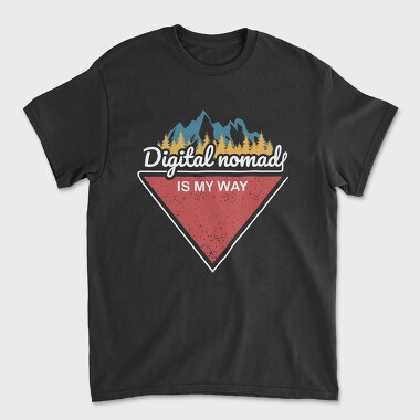 Digital Nomad Is My Way, Unisex Men's T-Shirt