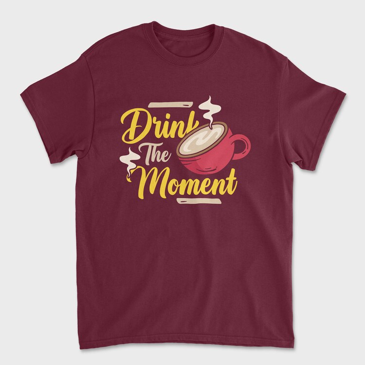Drink the Moment, Унисекс Мъжка Тениска