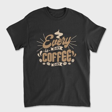 Everyday Is Coffee Day, Унисекс Мъжка Тениска