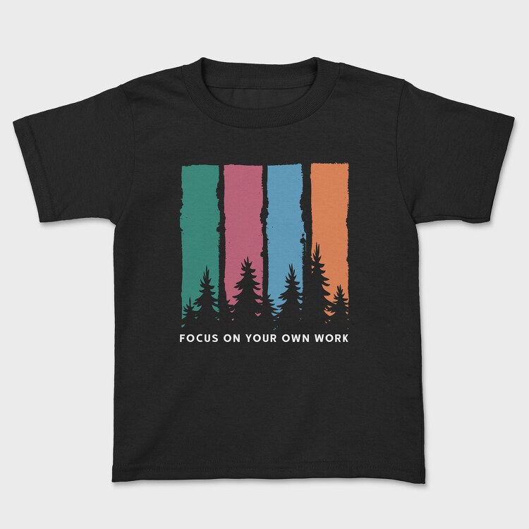Focus on Your Own Work, Kids' T-Shirt