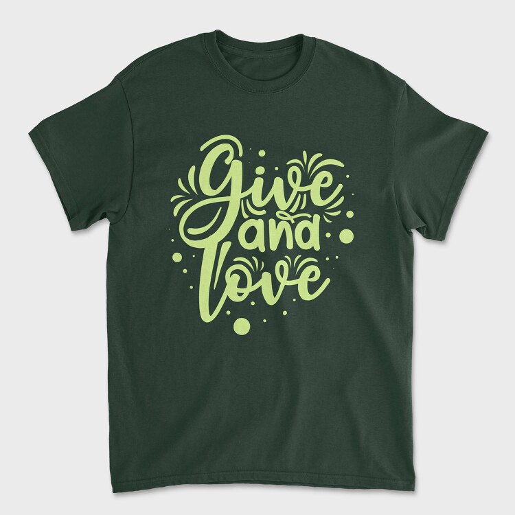 Give and Love, Unisex Men's T-Shirt