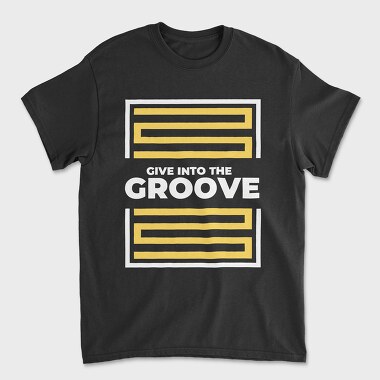 Give Into the Groove, Unisex Men's T-Shirt