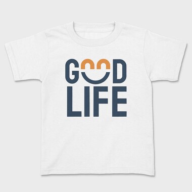 Good Life, Kids' T-Shirt