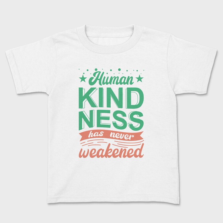 Human Kindness, Детска Тениска