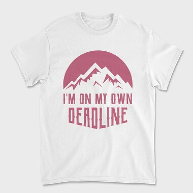 Im on My Own Deadline, Unisex Men's T-Shirt