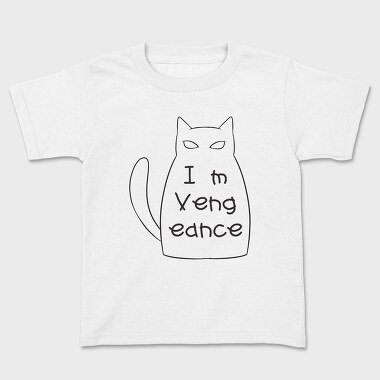 Im Vengeance, Kids' T-Shirt