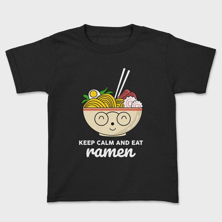 Keep Calm and Eat Ramen, Kids' T-Shirt