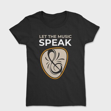 Let the Music Speak, Women's T-Shirt