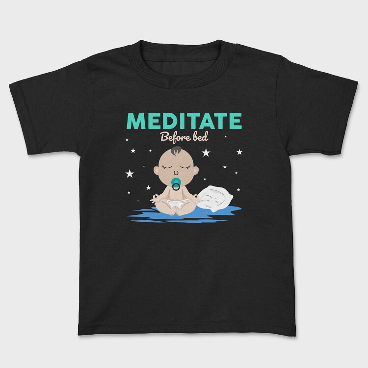 Meditate Before Bed, Kids' T-Shirt